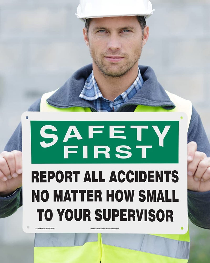 Accuform MGSH904VP Plastic Safety Sign, SAFETY FIRST REPORT ALL ACCIDENTS NO MATTER HOW SMALL TO YOUR SUPERVISOR", 10" Length x 14" Width x 0.055" Thickness, Green/Black on White - Image 2